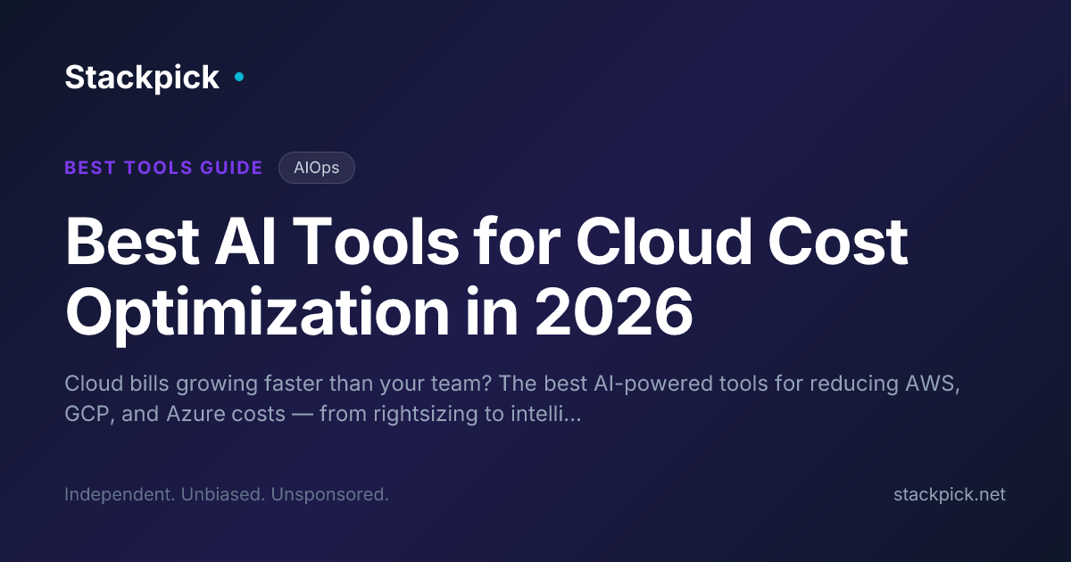 Best AI Tools for Cloud Cost Optimization in 2026 | Stackpick