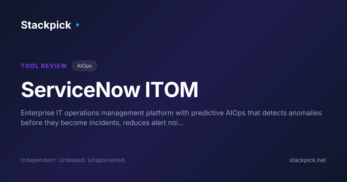 ServiceNow ITOM Review 2026 | Pricing, Pros & Cons | Stackpick